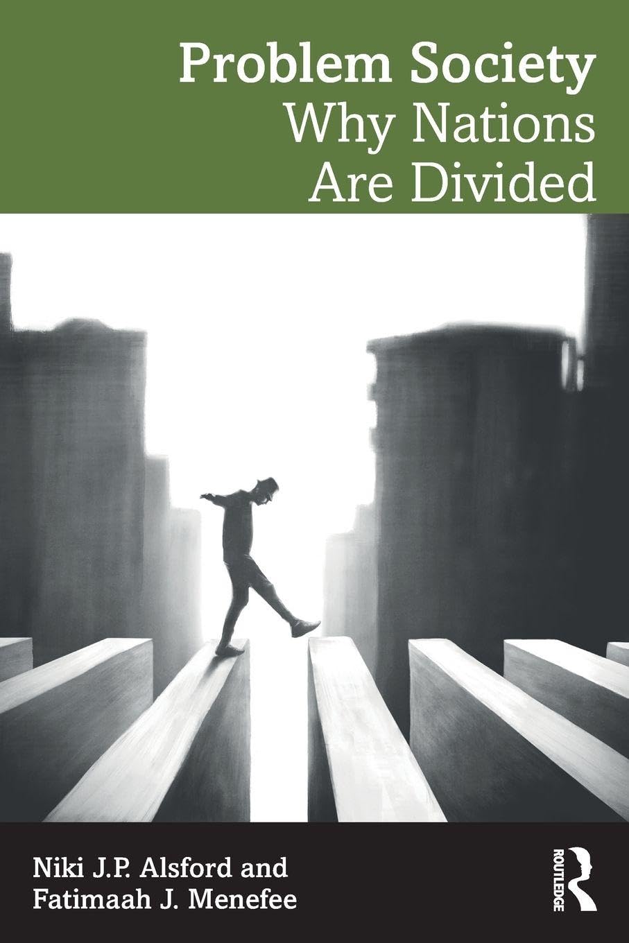 Problem Society: Why Nations Are Divided