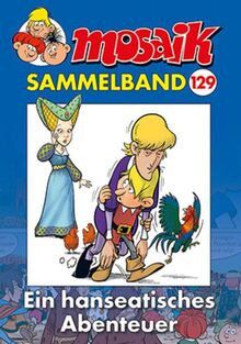 MOSAIK Sammelband 129 Softcover: Ein hanseatisches Abenteuer