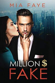 Million Dollar Fake: An Enemies to Lovers Romance (The Bosshole Series)