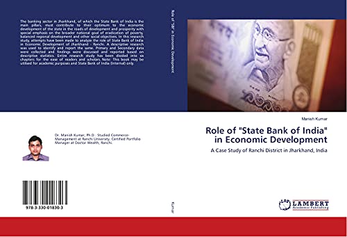 Role of State Bank of India in Economic Development: A Case Study of Ranchi District in Jharkhand, India