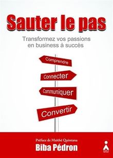 Sauter le pas : transformez vos passions en business à succès