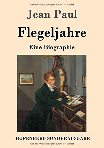 Flegeljahre: Eine Biographie
