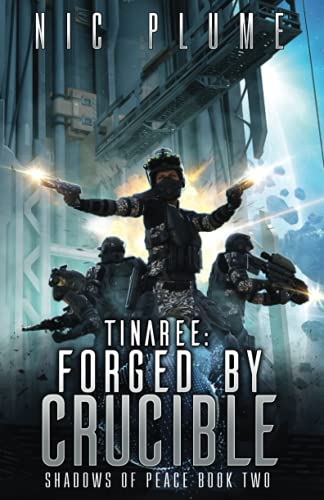 Tinaree - Forged by Crucible (Shadows of Peace, Band 2)