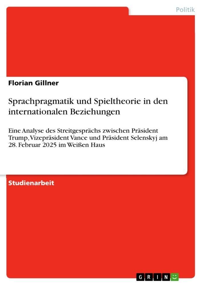 Sprachpragmatik und Spieltheorie in den internationalen Beziehungen