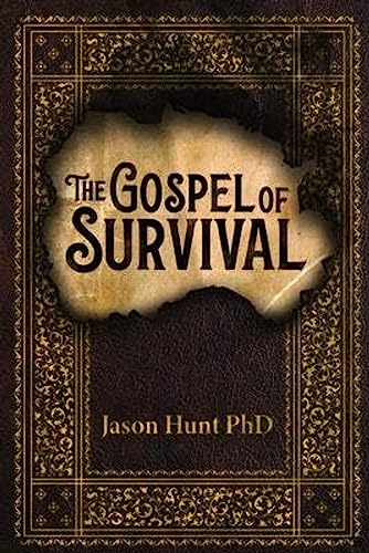 The Gospel of Survival: Revealing the good news of Biblical Preparedness