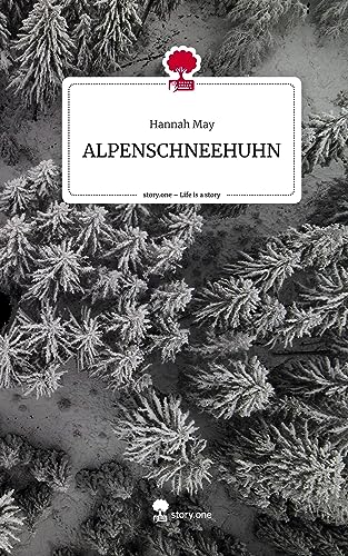 ALPENSCHNEEHUHN. Life is a Story - story.one