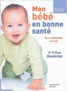 Mon bébé en bonne santé von Grandsenne, Philippe | Buch | Zustand gut
