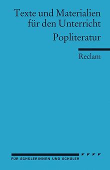 Popliteratur: (Texte und Materialien für den Unterricht)