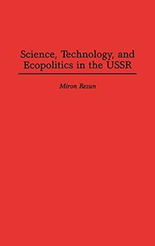 Science, Technology, and Ecopolitics in the USSR