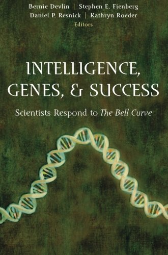 Intelligence, Genes, and Success: Scientists Respond To The Bell Curve (Statistics for Social Science and Public Policy)