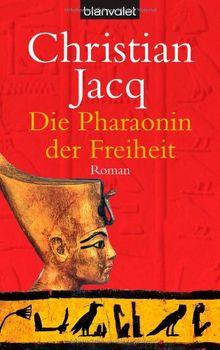 Die Pharaonin der Freiheit: Roman