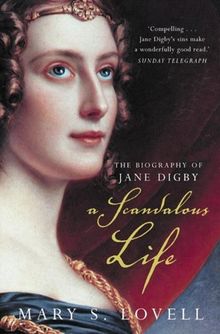 Scandalous Life: A Biography of Jane Digby