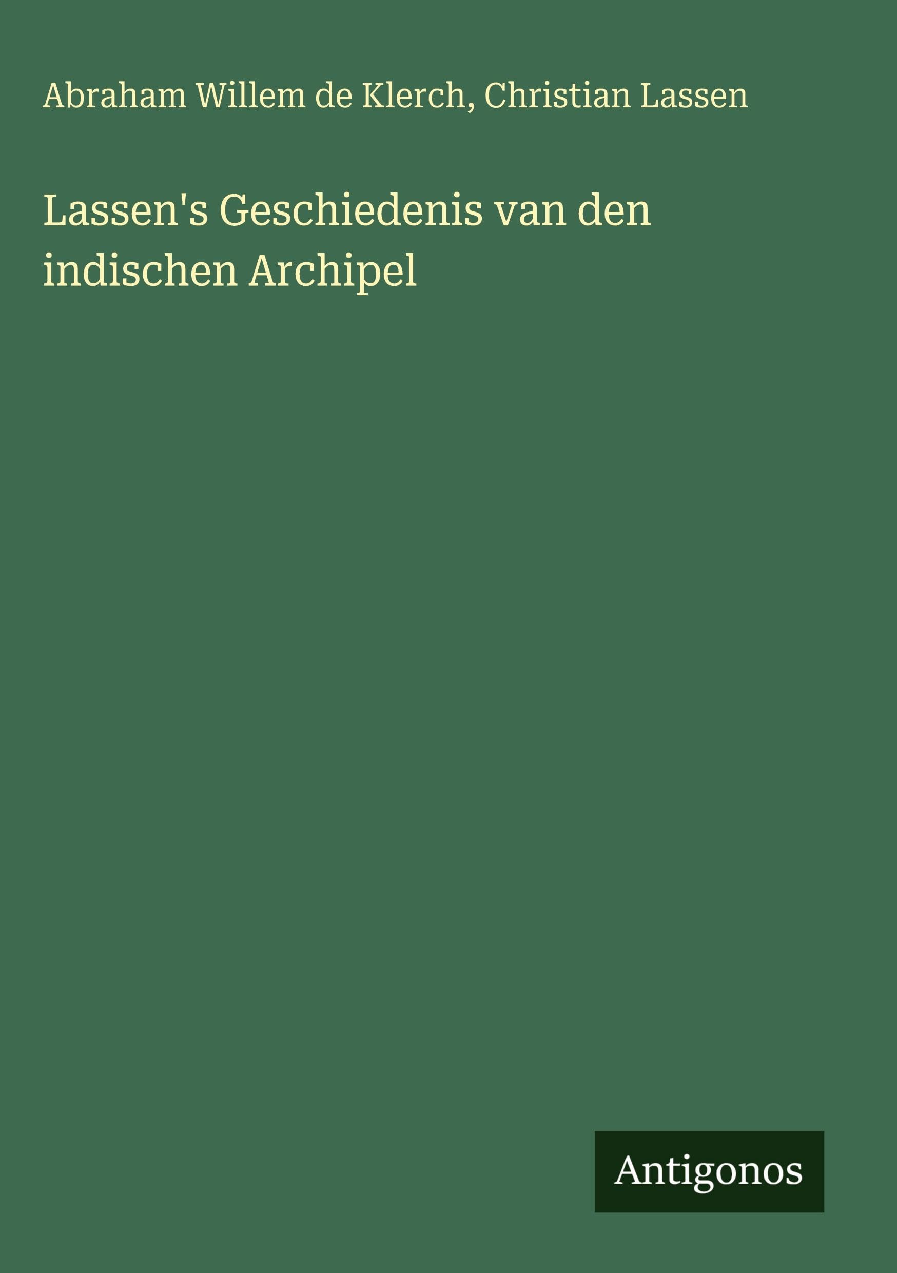 Lassen's Geschiedenis van den indischen Archipel