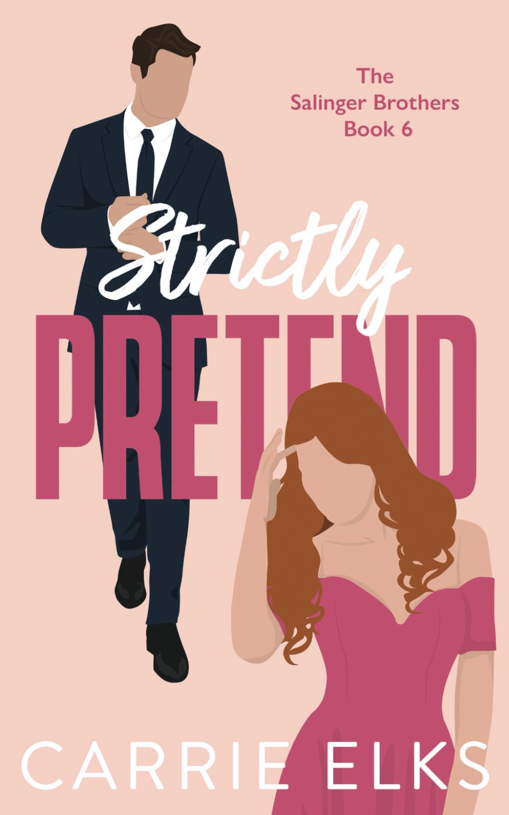 Carrie Elks Strictly Pretend (The Salinger Brothers, Band 6)