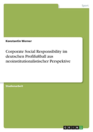 Corporate Social Responsibility im deutschen Profifußball aus neoinstitutionalistischer Perspektive