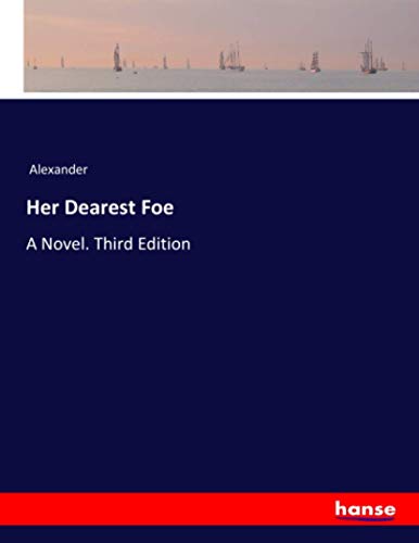 Her Dearest Foe: A Novel. Third Edition