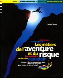 Les métiers de l'aventure et du risque