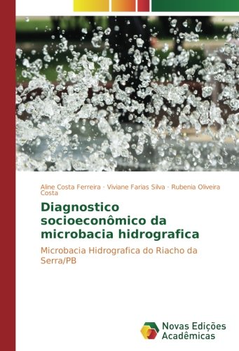 Diagnostico socioeconômico da microbacia hidrografica: Microbacia Hidrografica do Riacho da Serra/PB