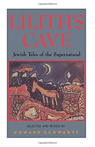 Lilith's Cave: Jewish Tales of the Supernatural