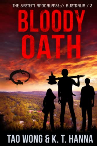 Bloody Oath: A Post-Apocalyptic LitRPG (The System Apocalypse: Australia, Band 3)