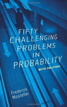 Fifty challenging problems in probability with solutions