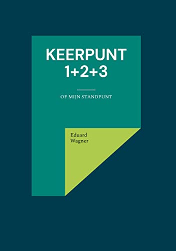 Keerpunt 1+2+3: Of mijn standpunt