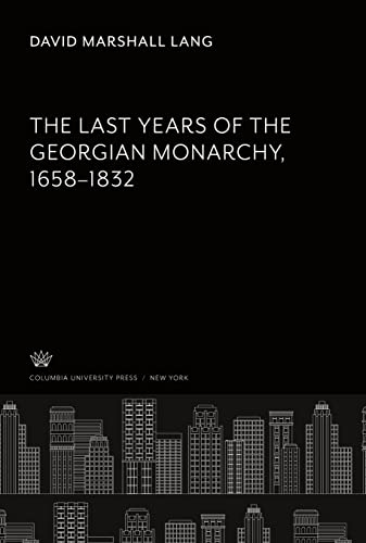 The Last Years of the Georgian Monarchy 1658¿1832