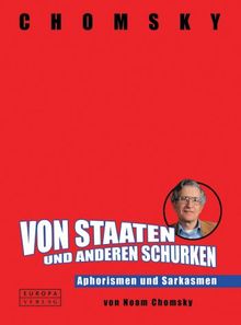 Von Staaten und anderen Schurken. Aphorismen und Sarkasmen