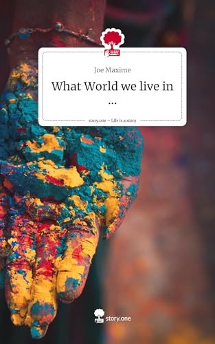 What World we live in .... Life is a Story - story.one
