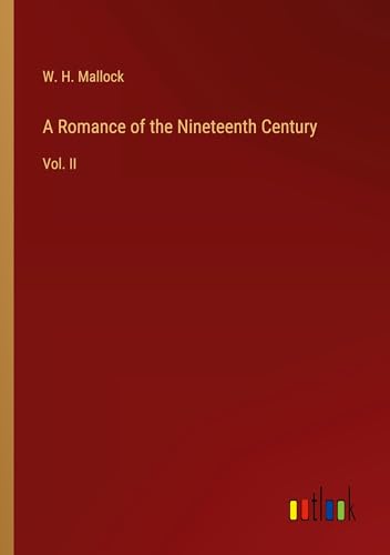 A Romance of the Nineteenth Century: Vol. II