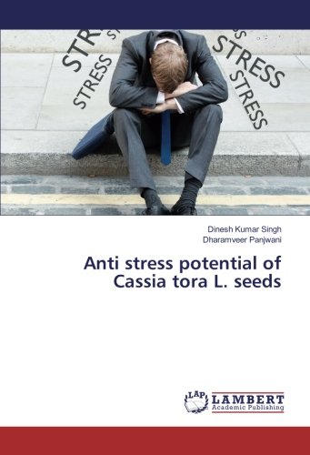 Anti stress potential of Cassia tora L. seeds