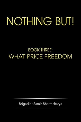 NOTHING BUT!: Book Three: What Price Freedom