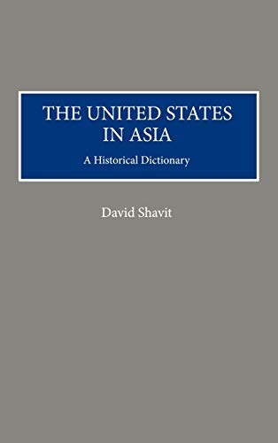 The United States in Asia: A Historical Dictionary