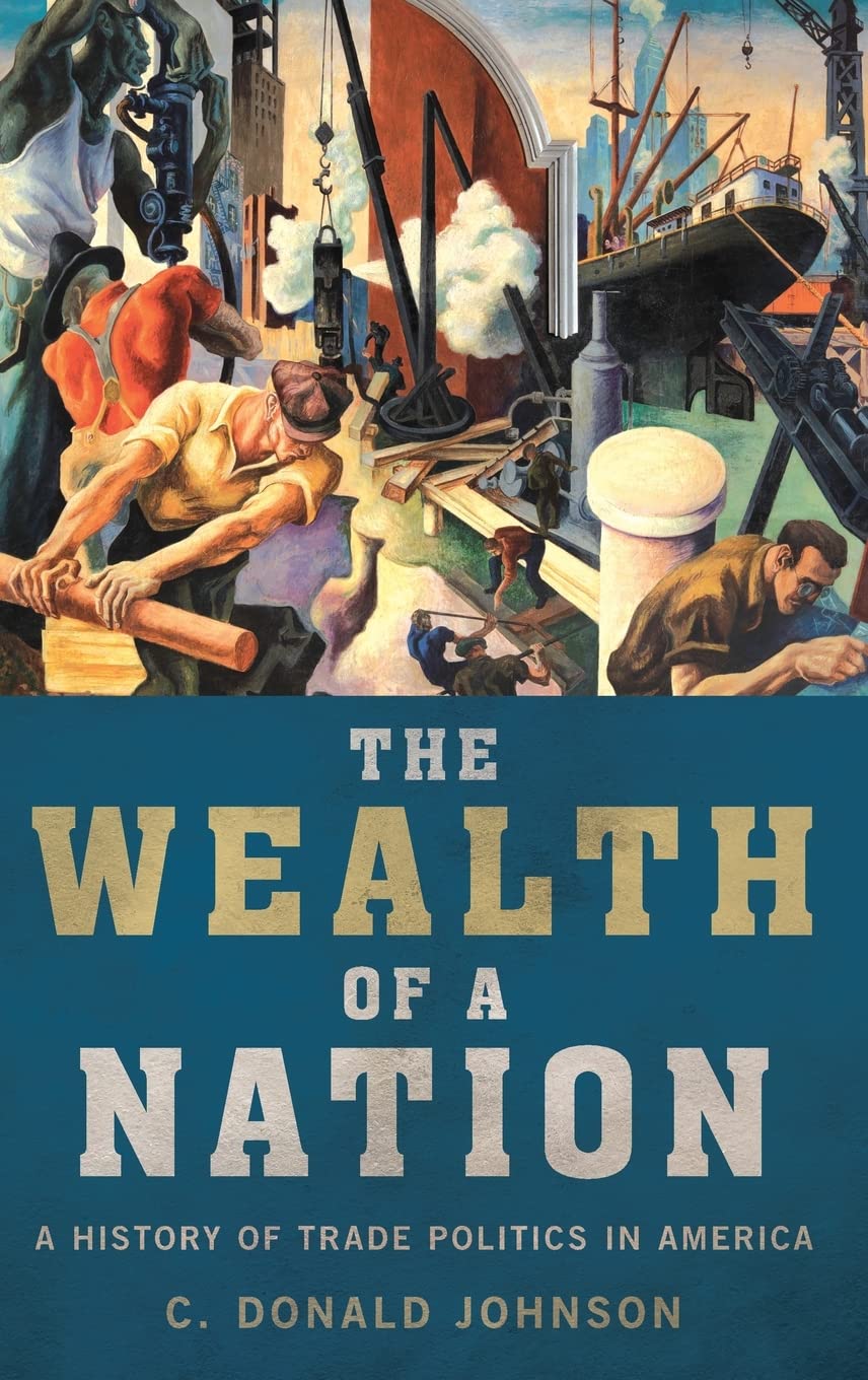 Wealth of a Nation: A History of Trade Politics in America