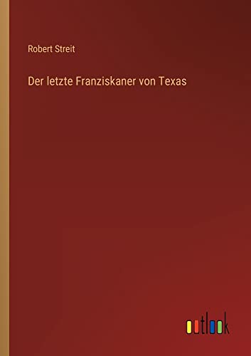 Der letzte Franziskaner von Texas