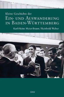 Kleine Geschichte der Ein- und Auswanderung in Baden-Württemberg