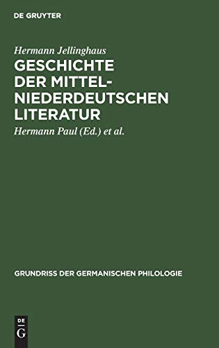 Geschichte der mittelniederdeutschen Literatur (Grundriß der germanischen Philologie, 7, Band 7)