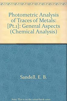 Photometric Determination of Traces of Metals: General Aspects (Chemical Analysis)