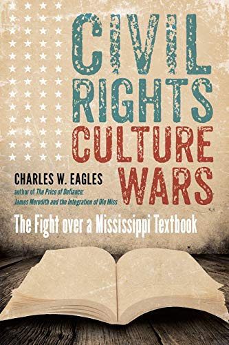Civil Rights, Culture Wars: The Fight over a Mississippi Textbook