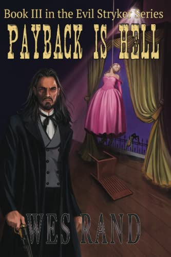 Payback is Hell: Book III of the Evil Stryker Series