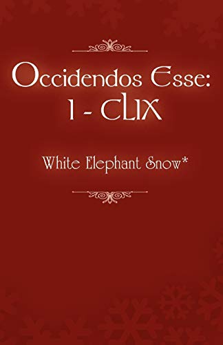 Occidendos Esse: I - CLIX