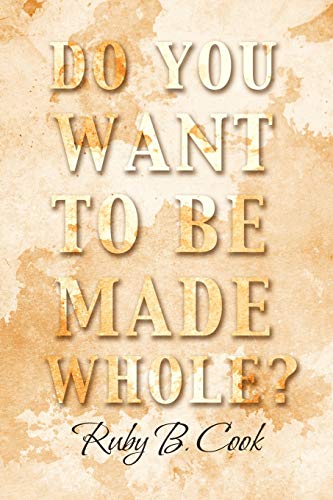 Do You Want To Be Made Whole?