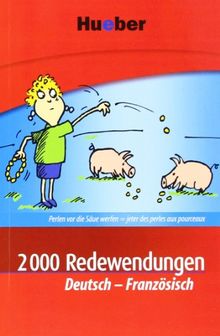 2000 Redewendungen Deutsch-Französisch