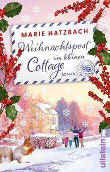 Weihnachtspost im kleinen Cottage: Roman | Weihnachtsträume und Briefe im Schnee – ein herzerwärmender Wohlfühlroman