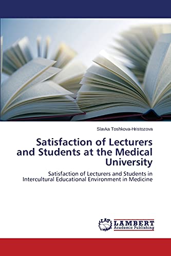 Satisfaction of Lecturers and Students at the Medical University: Satisfaction of Lecturers and Students in Intercultural Educational Environment in Medicine