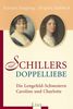 Schillers Doppelliebe: Die Lengefeld-Schwestern Caroline und Charlotte