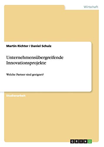 Unternehmensübergreifende Innovationsprojekte: Welche Partner sind geeignet?