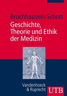 Geschichte, Theorie und Ethik der Medizin (Uni-Taschenbücher M)