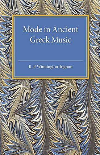 Mode in Ancient Greek Music (Cambridge Classical Studies)