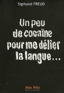 Un peu de cocaïne pour me délier la langue